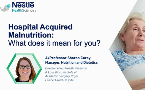 Hospital Acquired Malnutrition with A/Professor Sharon Carey. 