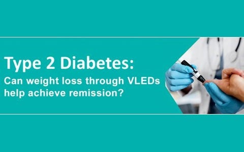 Webinar - New Research! Type 2 diabetes: can VLEDs help to achieve remission through weight loss?
