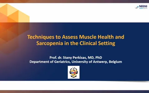 Presentation: Techniques to assess muscle health and sarcopenia in the clinical setting